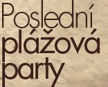POSLEDNÍ LETNÍ PÁRTY LÍBÍMSETI NA PRAŽSKÉ PLÁŽI