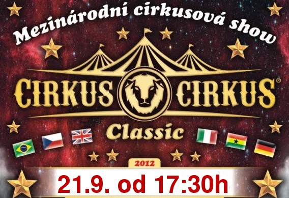 CIRKUS CIRKUS Classic 2012 - 100 lístků ZDARMA Praha 10
