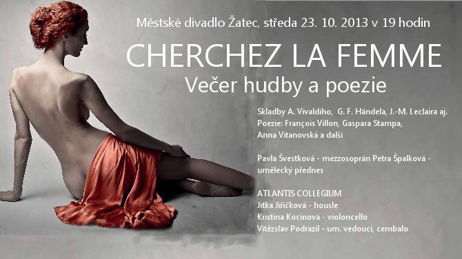 CHERCHEZ LA FEMME Žatec