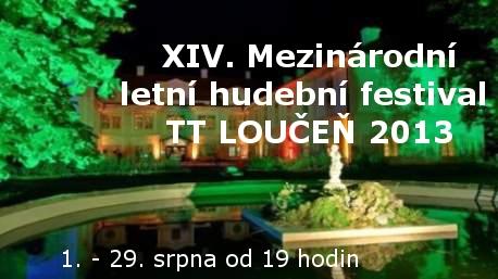 XIV. Mezinárodní letní hudební festival TT LOUČEŇ 2013 Loučeň