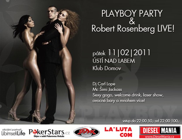 Líbímseti Playboy party & Robert Rosenberg LIVE! ÚSTÍ NAD LABEM
